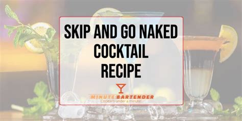 strip and go naked recipe|Strip And Go Naked Cocktail Recipe